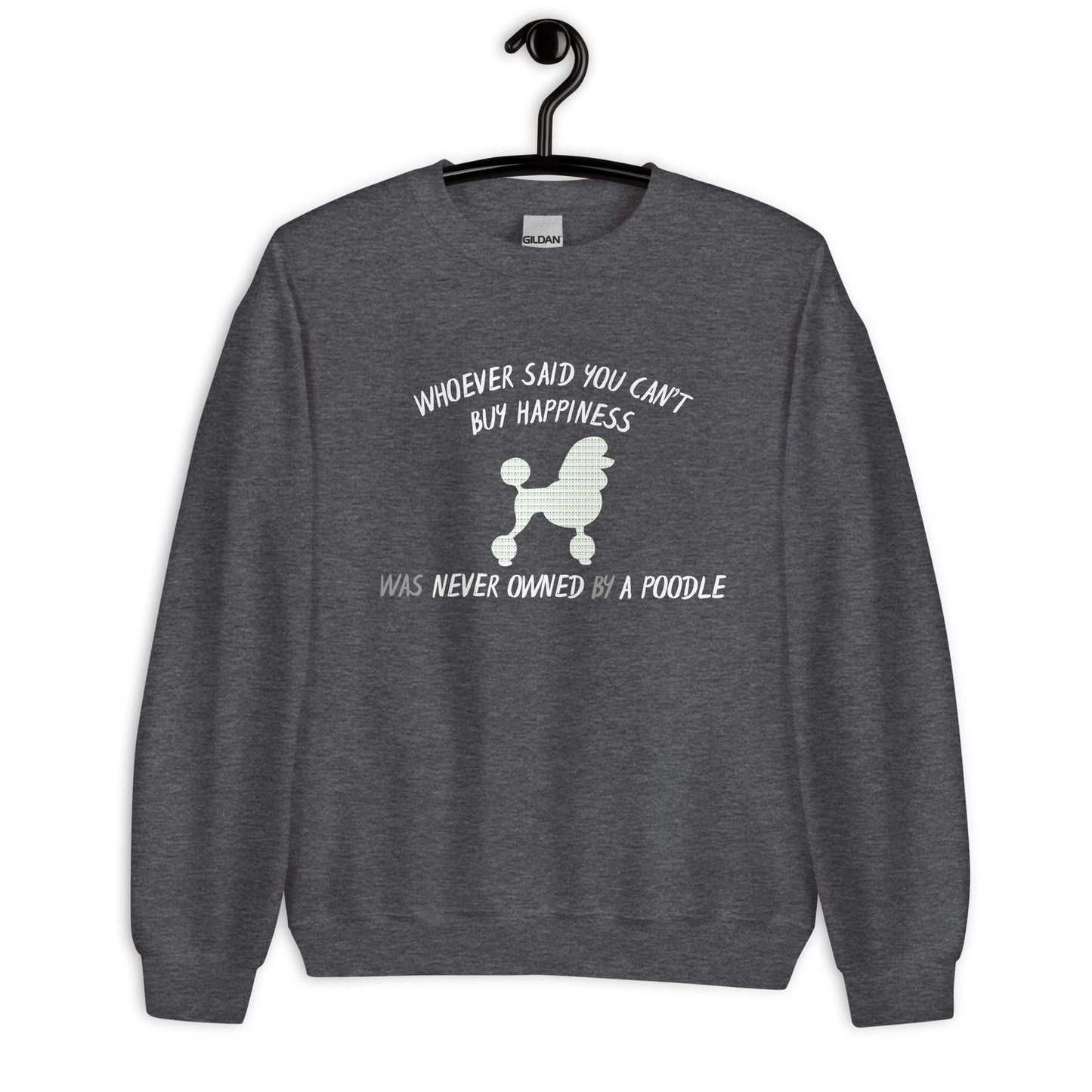 Poodle Bytes FIRST EDITION Unisex Sweatshirt - Cant Buy Happiness