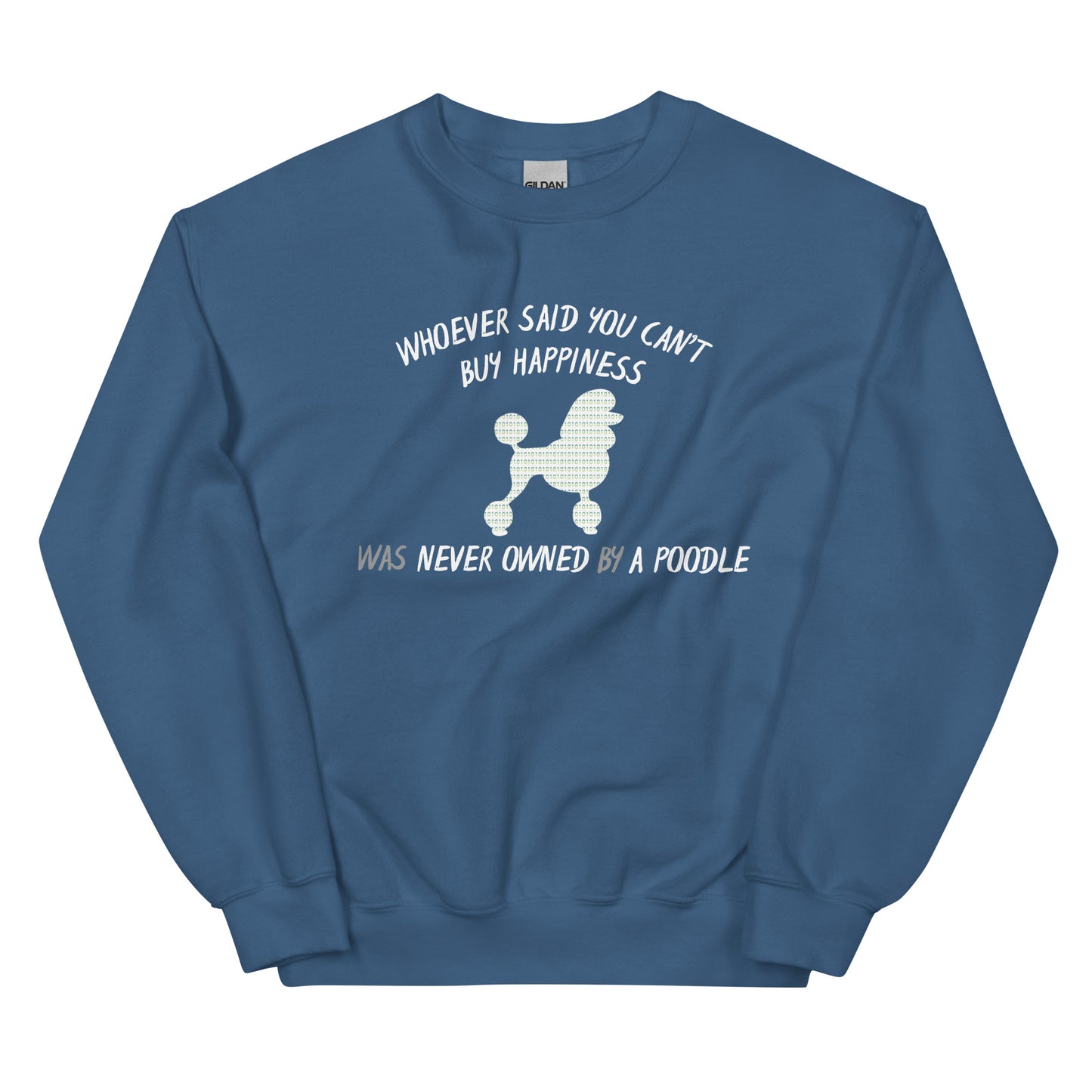 Poodle Bytes FIRST EDITION Unisex Sweatshirt - Cant Buy Happiness