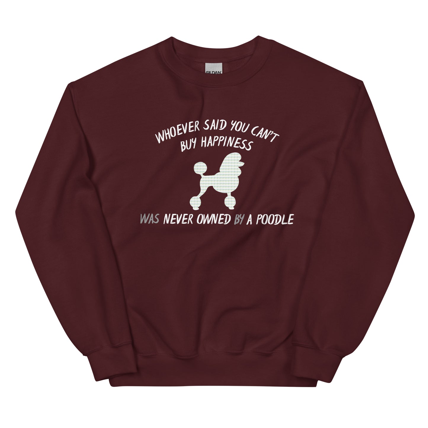 Poodle Bytes FIRST EDITION Unisex Sweatshirt - Cant Buy Happiness
