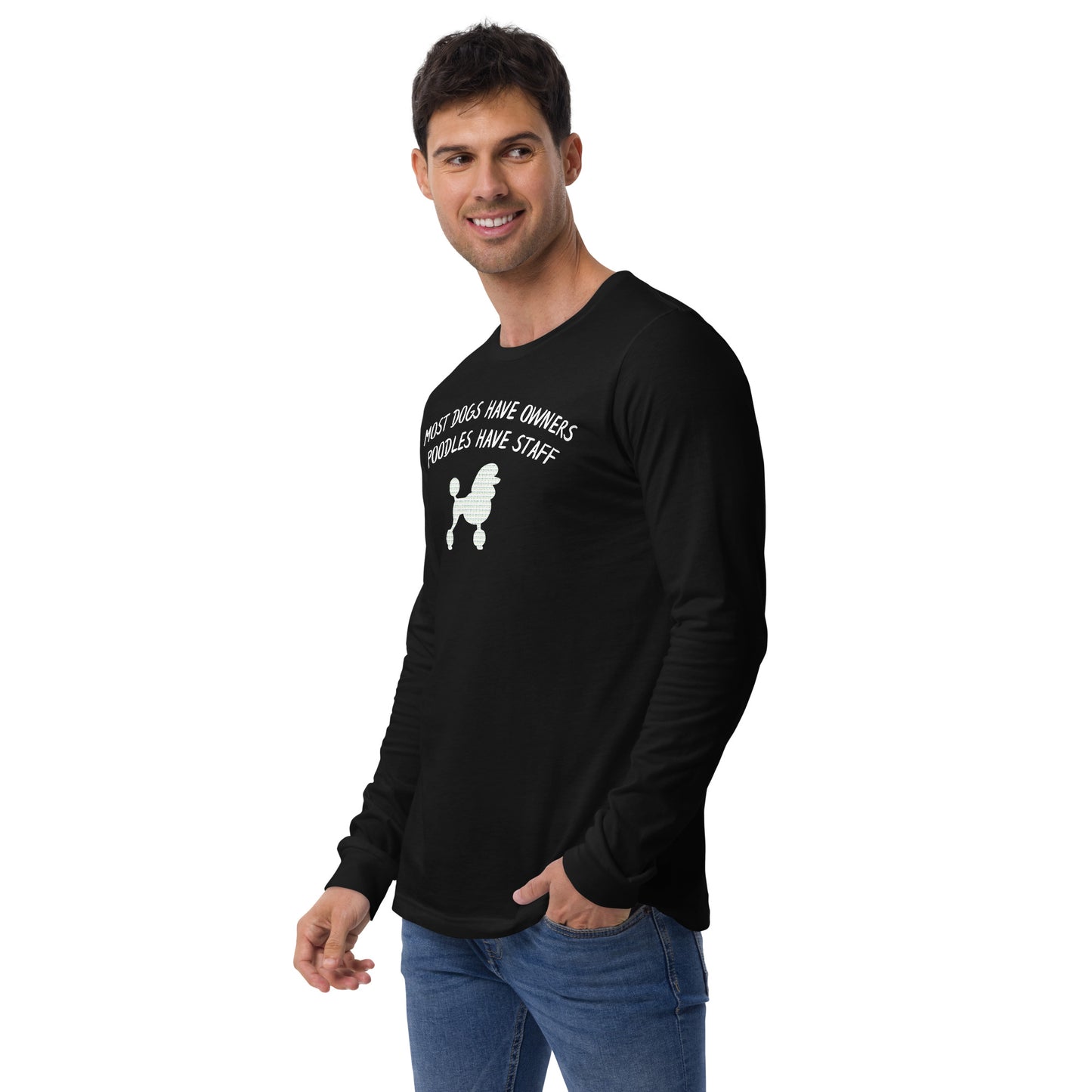 Unisex Long Sleeve Tee - Poodles Have Staff