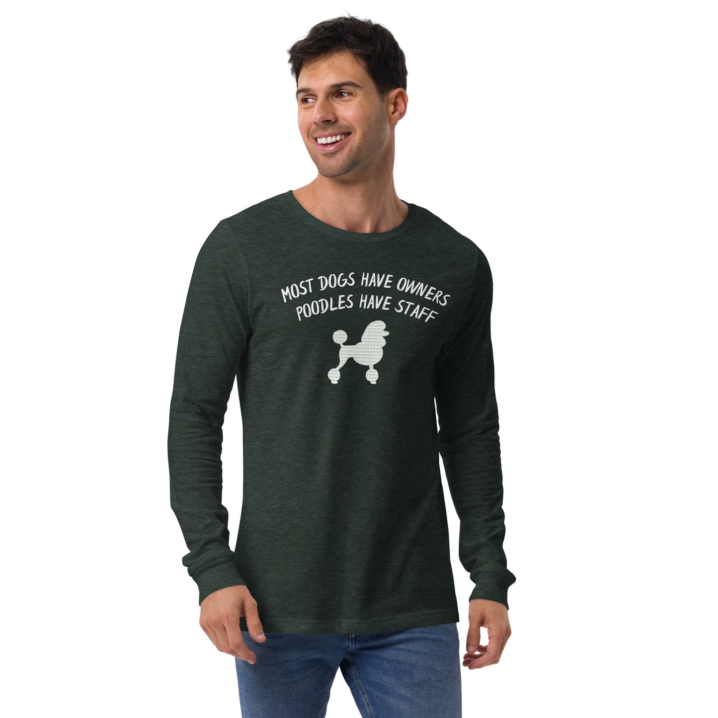 Unisex Long Sleeve Tee - Poodles Have Staff