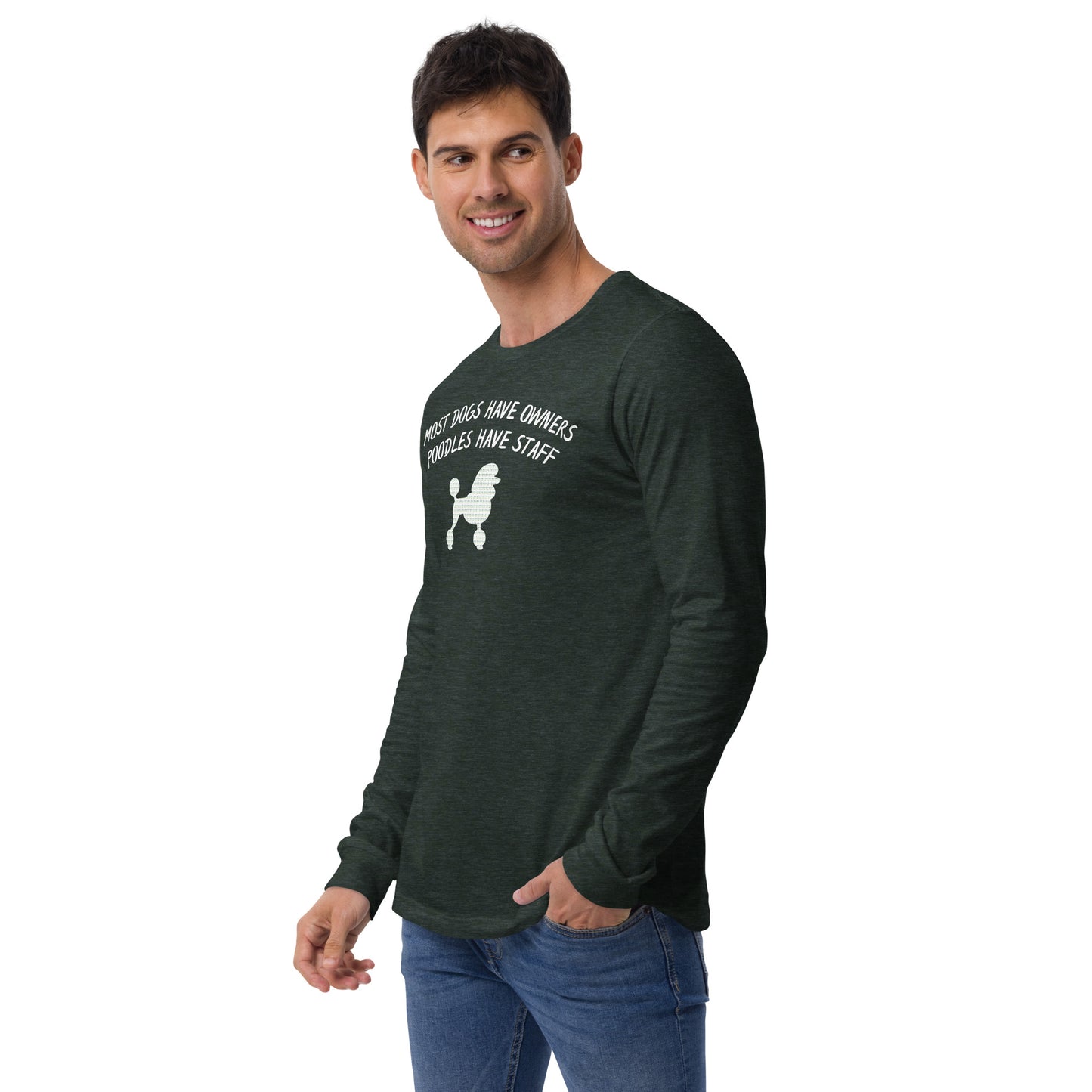 Unisex Long Sleeve Tee - Poodles Have Staff