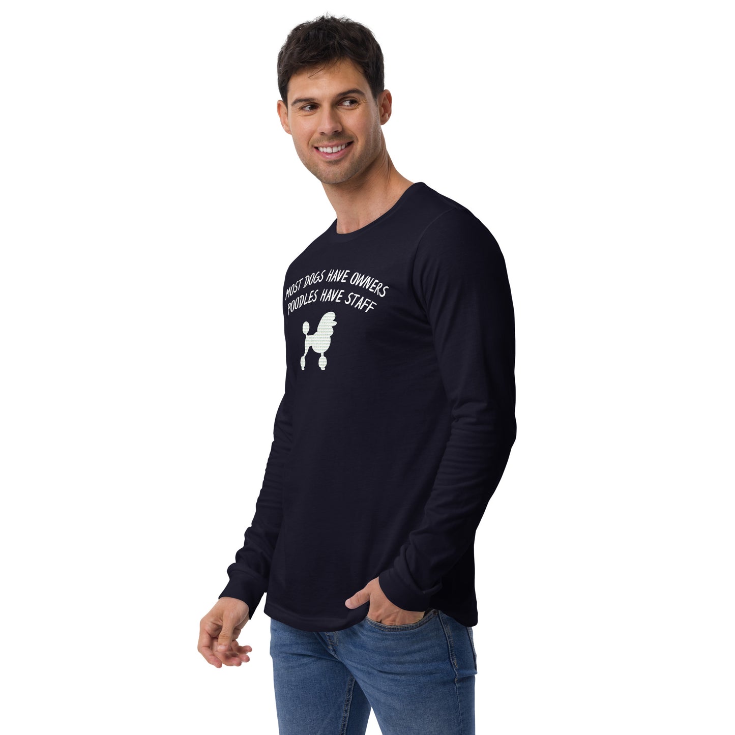 Unisex Long Sleeve Tee - Poodles Have Staff