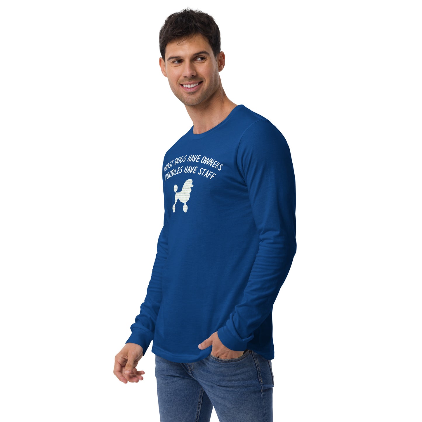 Unisex Long Sleeve Tee - Poodles Have Staff