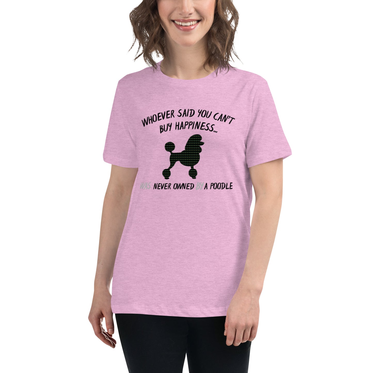 Poodle Bytes FIRST EDITION Women's Relaxed Tee-Shirt - Cant Buy Happiness
