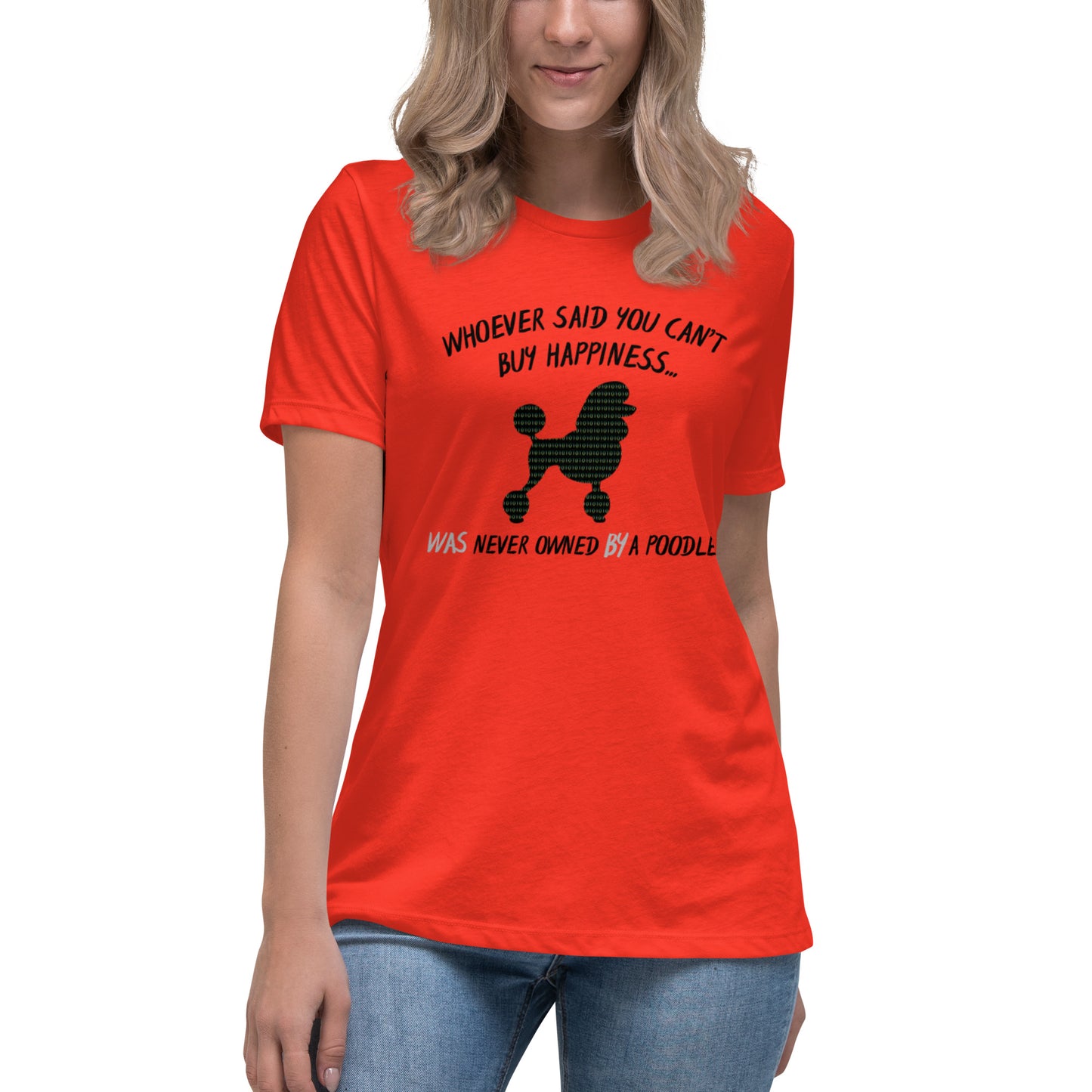 Poodle Bytes FIRST EDITION Women's Relaxed Tee-Shirt - Cant Buy Happiness