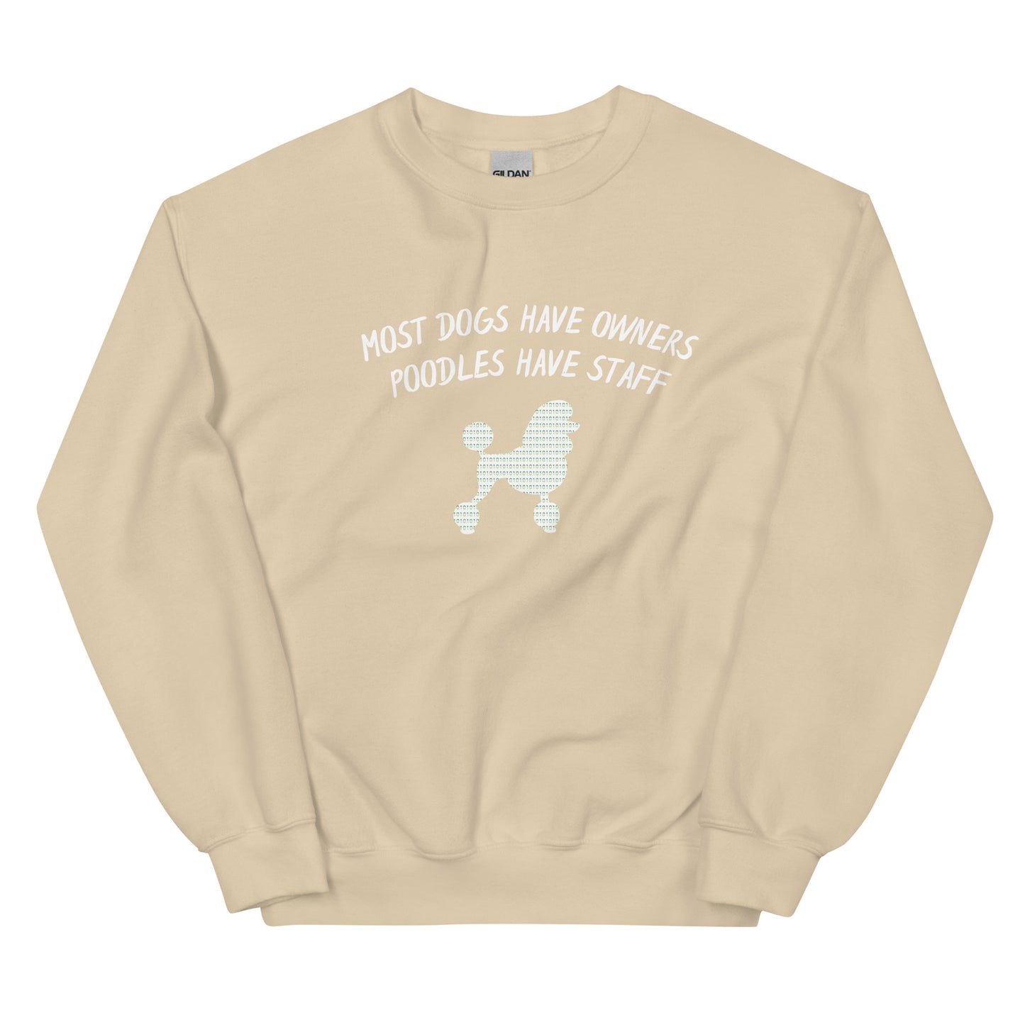 Poodle Bytes SECOND EDITION Luxe Lifestyle Unisex Sweatshirt - Poodles Have Staff