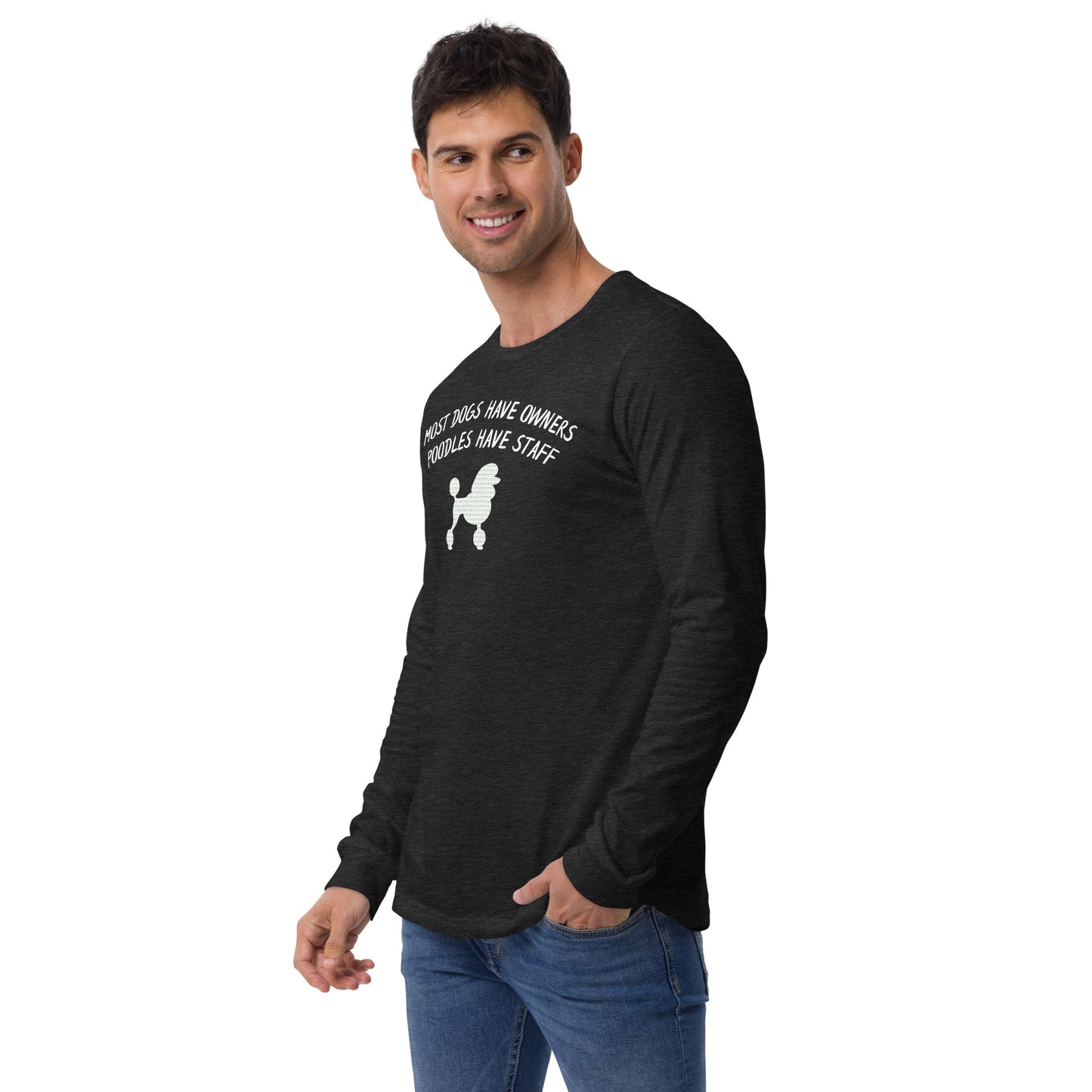 Unisex Long Sleeve Tee - Poodles Have Staff